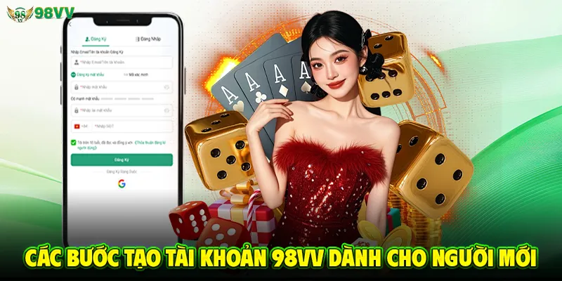 Các bước tạo tài khoản 98VV dành cho người mới