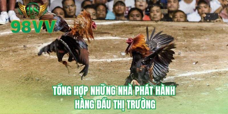 Tổng hợp những nhà phát hành hàng đầu thị trường